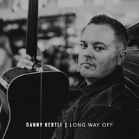Danny Oertli - Long Way Off