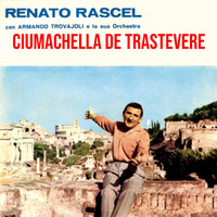 Renato Rascel - Ciumachella De Trastevere (1963)