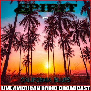 Spirit - California Blues (Live)