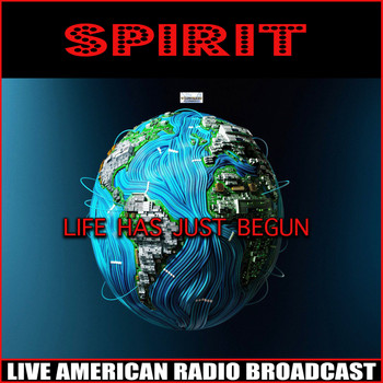 Spirit - Life Has Just Begun (Live)