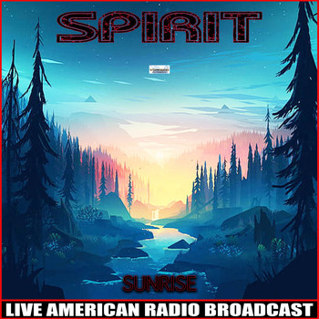 Spirit - Sunrise (Live)
