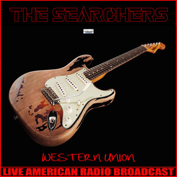 The Searchers - Western Union (Live)