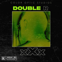 Double R - XXX (Explicit)