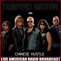 Twisted Sister - Chinese Hustle (Live)