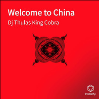 Dj Thulas King Cobra - Welcome to China