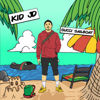 Kid JD - Gucci Sailboat (Explicit)