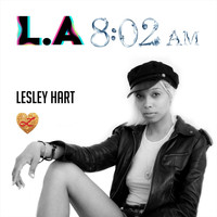 Lesley Hart - L.A. 8:02 A.M.