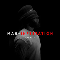 Gamie - Man-Infestation