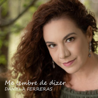 Daniela Ferreras - Me Lembre de Dizer