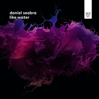 Daniel Seabra - Like Water