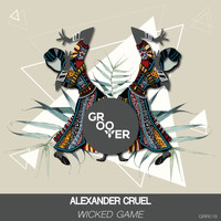 Alexander Cruel - Wicked Game