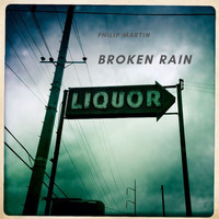 Philip Martin - Broken Rain