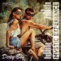 Mystic Experience - Dirty Boy