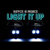 Bryce N' Prince - Light It Up
