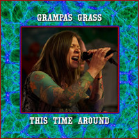 Grampas Grass - This Time Around