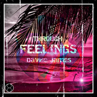 Davide James - Through Feelings
