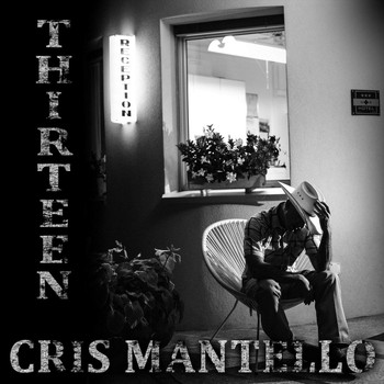 Cris Mantello - Thirteen (Explicit)