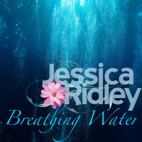 Jessica Ridley - Breathing Water