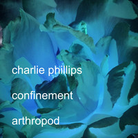 Charlie Phillips - Confinement // Arthropod