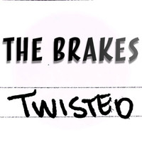 The Brakes - Twisted