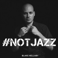 Blake Hellaby - #Notjazz