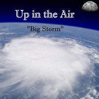 Up In The Air - Big Storm