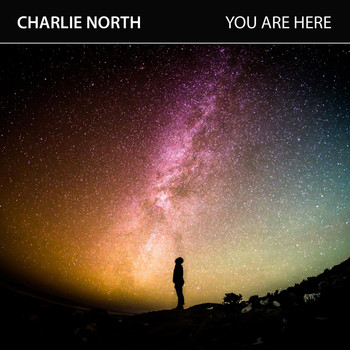 Charlie North - You Are Here