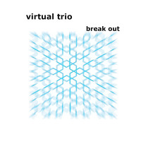 Virtual Trio - Break Out