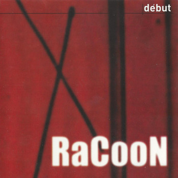 Racoon - Début