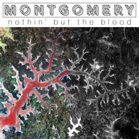 Montgomery - Nothin' but the Blood