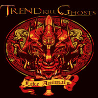 Trend Kill Ghosts - Like Animals (Live)