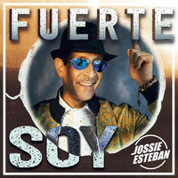 Jossie Esteban - Fuerte Soy (Version Merengue)