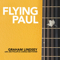 Graham Lindsey - Flying Paul (feat. Joe Phillips & Carole Bestvater)