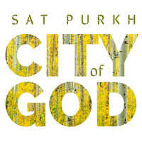 Sat Purkh - City of God
