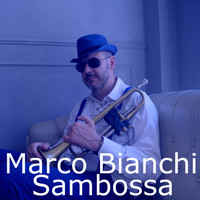Marco Bianchi - Sambossa