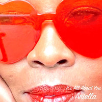 Ariella - It's All About You