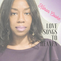 Karon Cooke - Love Songs to Heaven