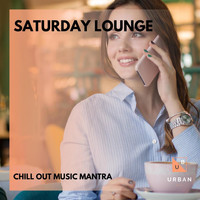 Bijoy - Saturday Lounge - Chill Out Music Mantra