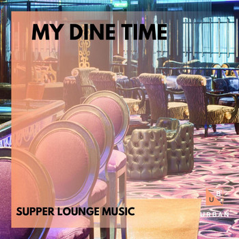 Aniruddha - My Dine Time - Supper Lounge Music