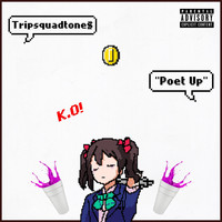 Tripsquadtone$ - Poet Up (Explicit)