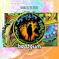 Beatgum - Good to Be Here