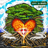 Ras Gabriel - Love in Roots