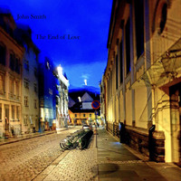 John Smith - The End of Love