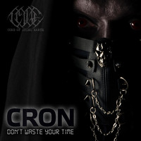 Core Of Dying Earth - Cron (Don't Waste Your Time)