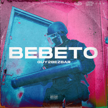 Guy2Bezbar - Bebeto (Explicit)