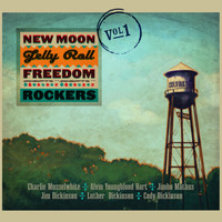 New Moon Jelly Roll Freedom Rockers - Blues Why You Worry Me? (Ft. Charlie Musslewhite)