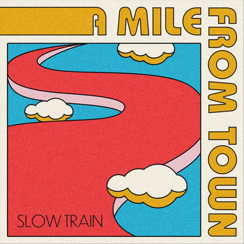Slow Train - A Mile from Town
