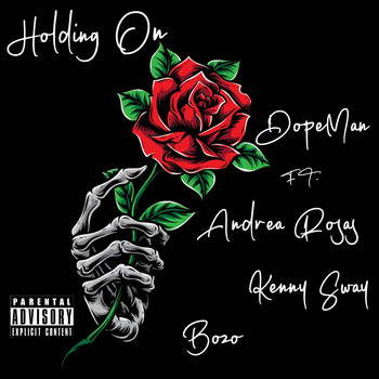Dopeman - Holding On (feat. Bozo, Kenny Sway & Andrea Rosas) (Explicit)