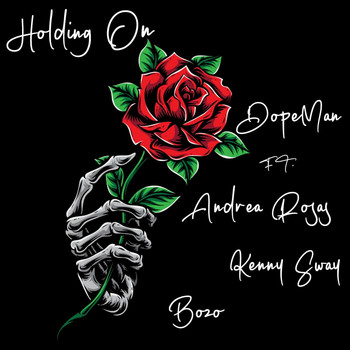 Dopeman - Holding On (feat. Bozo, Kenny Sway & Andrea Rosas)