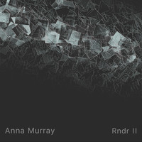 Anna Murray - Rndr II